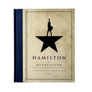 Hamilton: The Revolution Hard Back Book Rare Melchier Media Jeremy McCarter